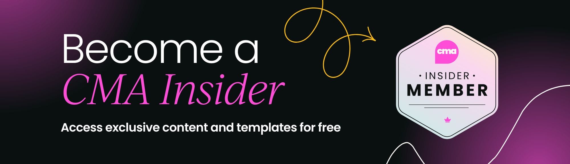 Become a CMA Insider member for free