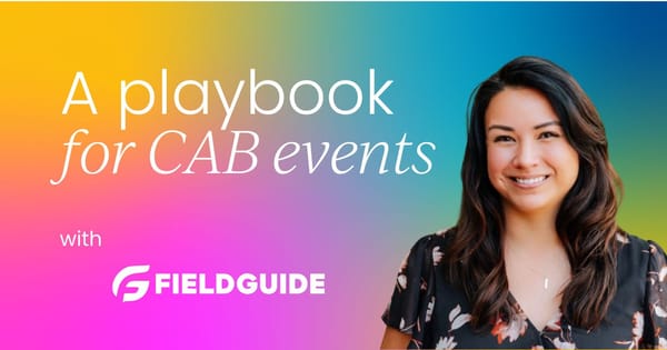 A playbook for running customer advisory board (CAB) events