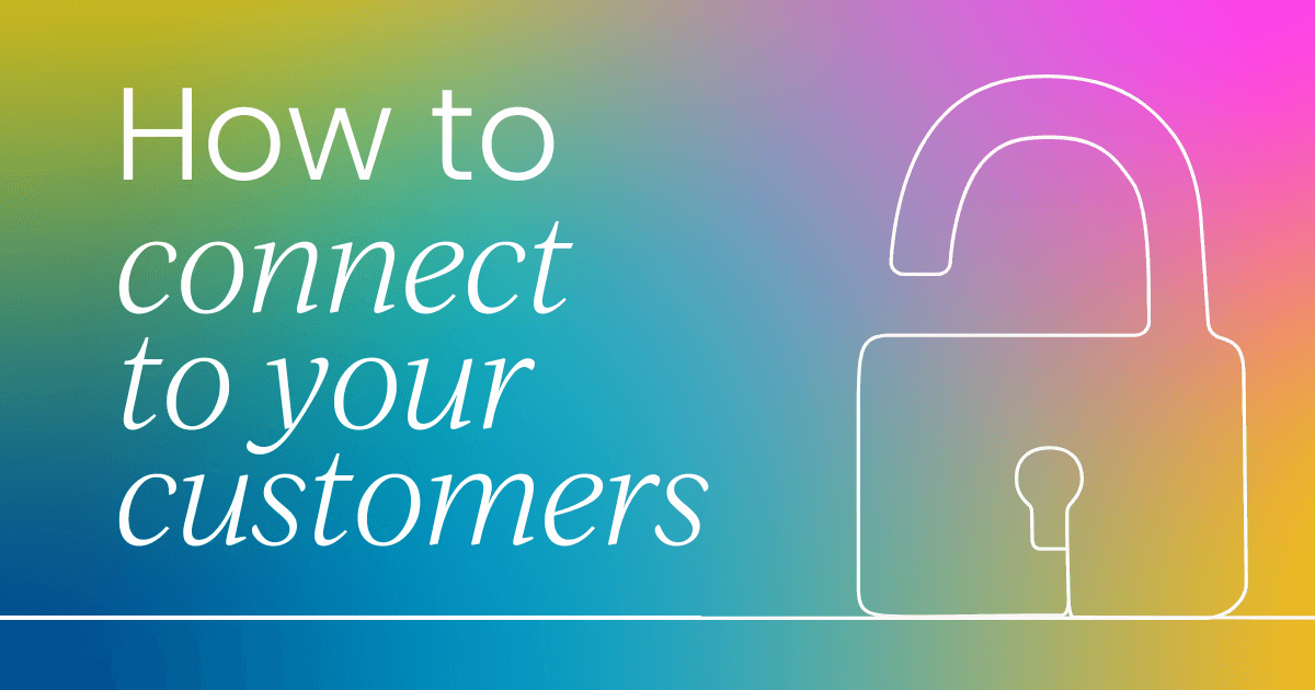 Case studies: How to connect to your customers  using their own voice