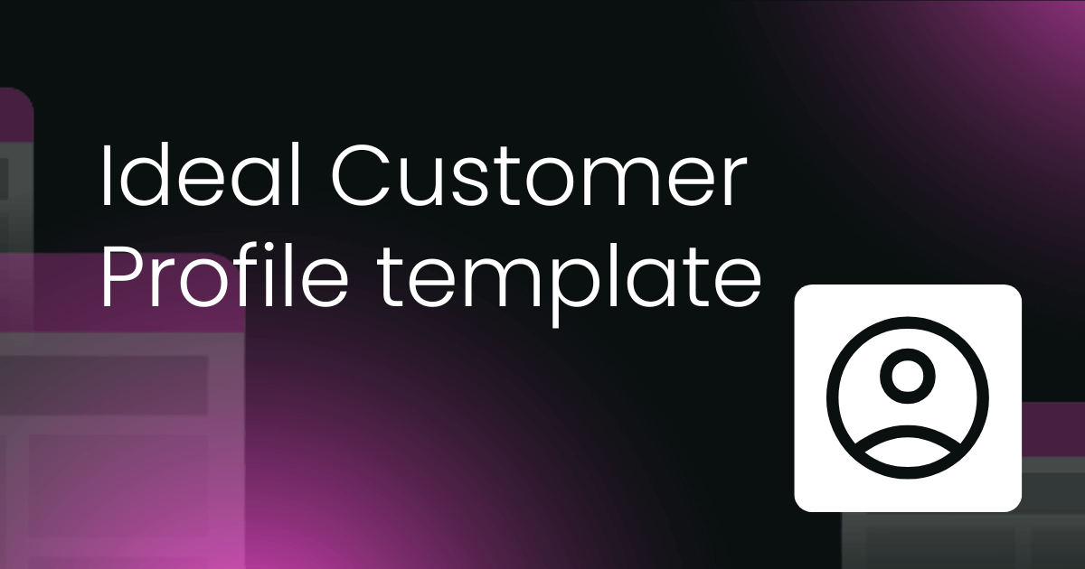 Ideal Customer Profile template