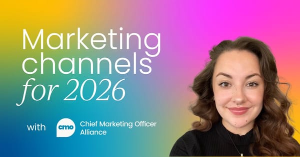 CMO channel strategies for 2025  (and how they will shape 2026)