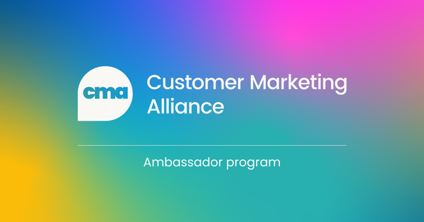 Customer Marketing Alliance  Ambassador Program