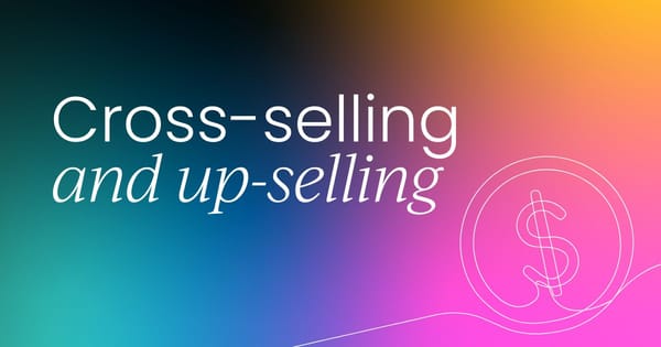 Best practices for  cross-selling and upselling