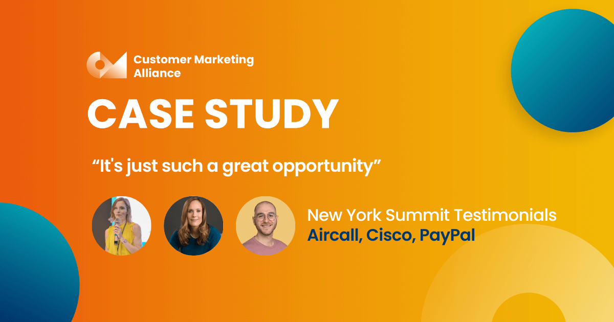 “It's just such a great opportunity to be together with so many peers across customer marketing.” | Customer Marketing New York Summit Attendee Testimonials