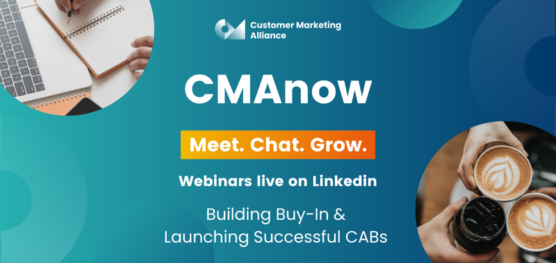 CMAnow | Fireside chat: Building buy-in & launching successful CABs