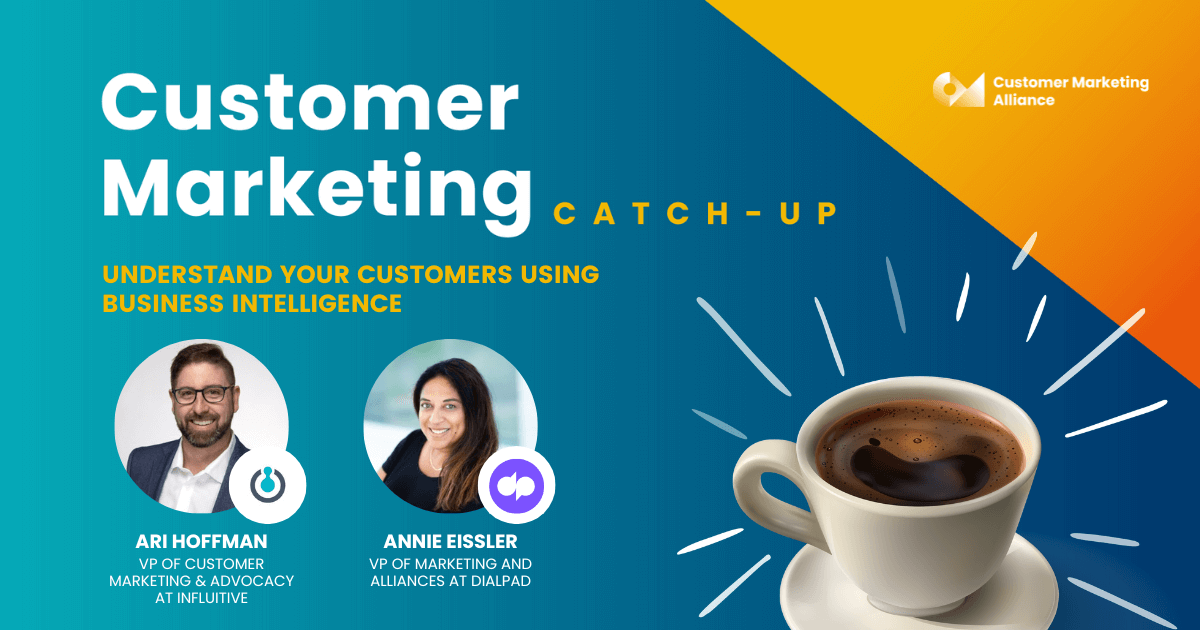 Sangeeta Walsh | Understand your customers using business intelligence | Customer Marketing Catch-Up