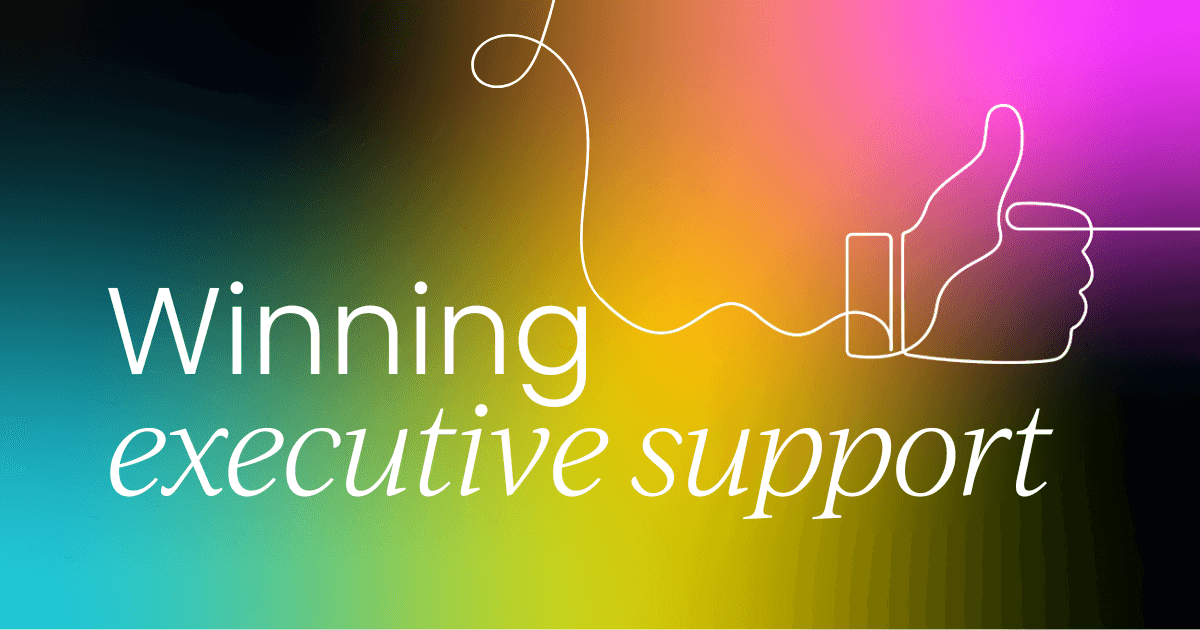 Winning executive support to launch  customer advocacy programs