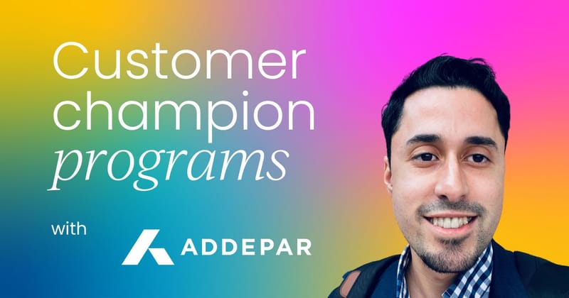 How to build a scalable customer champion program  7 lessons learned