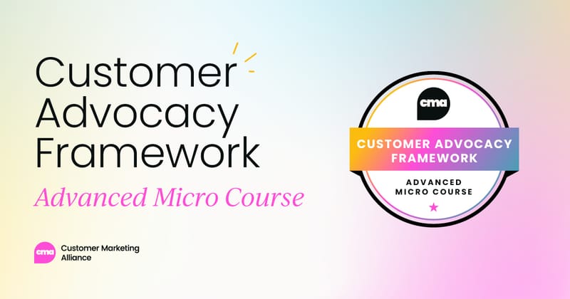Customer Advocacy Strategic Frameworks: Micro course